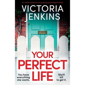 Your Perfect Life - by  Victoria Jenkins (Paperback) - 1 of 1