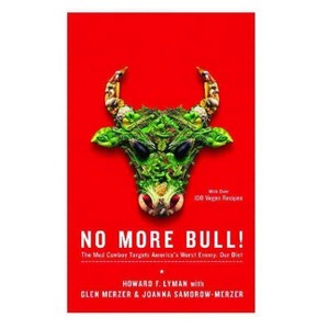 No More Bull! - by  Howard F Lyman & Glen Merzer & Joanna Samorow-Merzer (Paperback) - 1 of 1