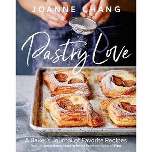 Pastry Love - by  Joanne Chang (Hardcover) - 1 of 1