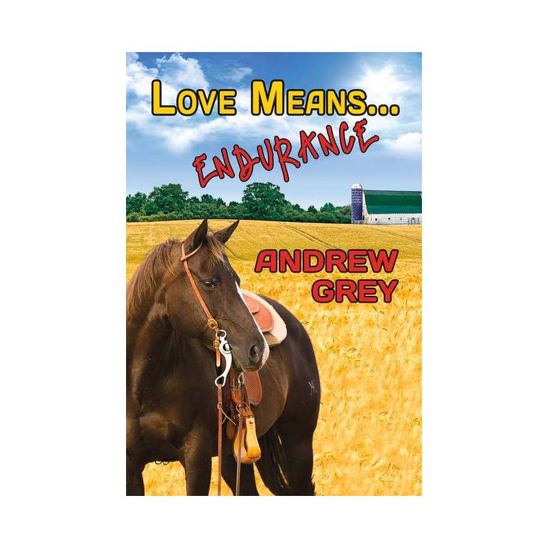 Love Means... Endurance - by  Andrew Grey (Paperback), 1 of 2