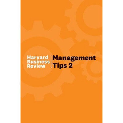 Management Tips 2 - by  Harvard Business Review (Hardcover)