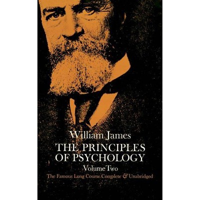 The Principles of Psychology, Vol. 2, 2 - by  William James (Paperback)