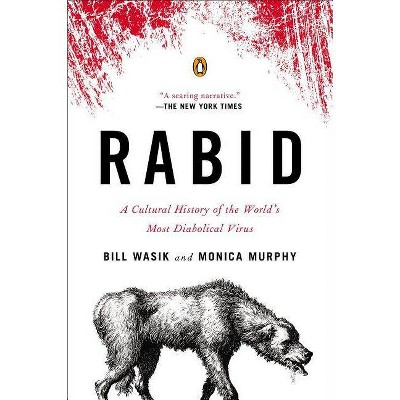 Rabid - by  Bill Wasik & Monica Murphy (Paperback)