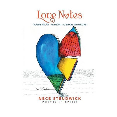 Love Notes - by  Nece Strudwick (Hardcover)