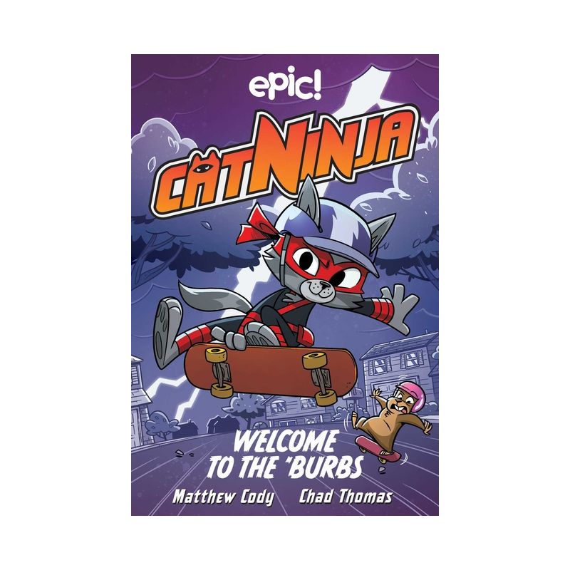 Cat Ninja: Welcome to the 'Burbs - by Matthew Cody, 1 of 2