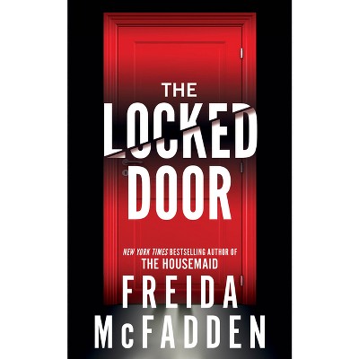 The Locked Door - by  Freida McFadden (Paperback)