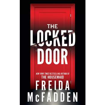 The Locked Door - by  Freida McFadden (Paperback)