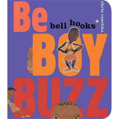 Be Boy Buzz - by  Bell Hooks (Board Book)