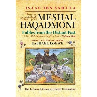 Meshal Haqadmoni: Fables from the Distant Past - (Littman Library of Jewish Civilization) by  Raphael Loewe (Hardcover)