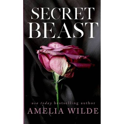 Secret Beast - by  Amelia Wilde (Paperback)