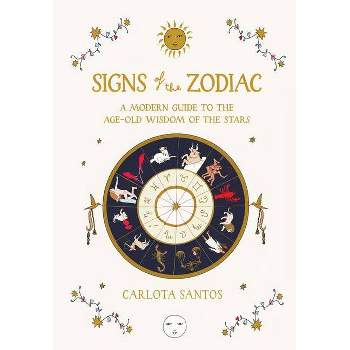 Signs of the Zodiac - by  Carlota Santos (Paperback)