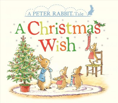 A Christmas Wish - (Peter Rabbit) by  Beatrix Potter (Board Book)