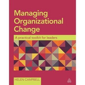 Managing Organizational Change - by  Helen Campbell (Paperback) - 1 of 1