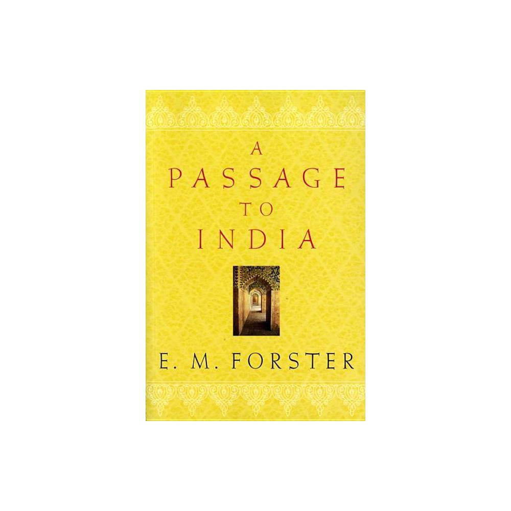 A Passage to India - by E M Forster (Paperback) About the Book A classic of modern fiction about colliding cultures -- teeming with complexity, mystery, and menace. Book Synopsis A classic of modern fiction about colliding cultures--teeming with complexity, mystery, and menace. Hailed as one of the finest novels of the twentieth century and transformed into an Academy Award-winning film, A Passage to India hauntingly evokes India at the peak of the British colonial era, complete with the racial tension that underscores every aspect of daily life. Into this setting, Forster introduces Adela Quested and Mrs. Moor, British visitors to Chandrapore who, despite their strong ties to the elusive colonial community there, are eager for a more authentic taste of India. But when their fates tangle with those of Cecil Fielding and his local friend, Dr. Aziz, at the nearby Marabar Caves, the community of Chandrapore is split wide open and everyone's life--British and Indian alike--is inexorably altered.
