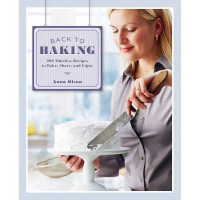 Back to Baking - by  Anna Olson (Hardcover)