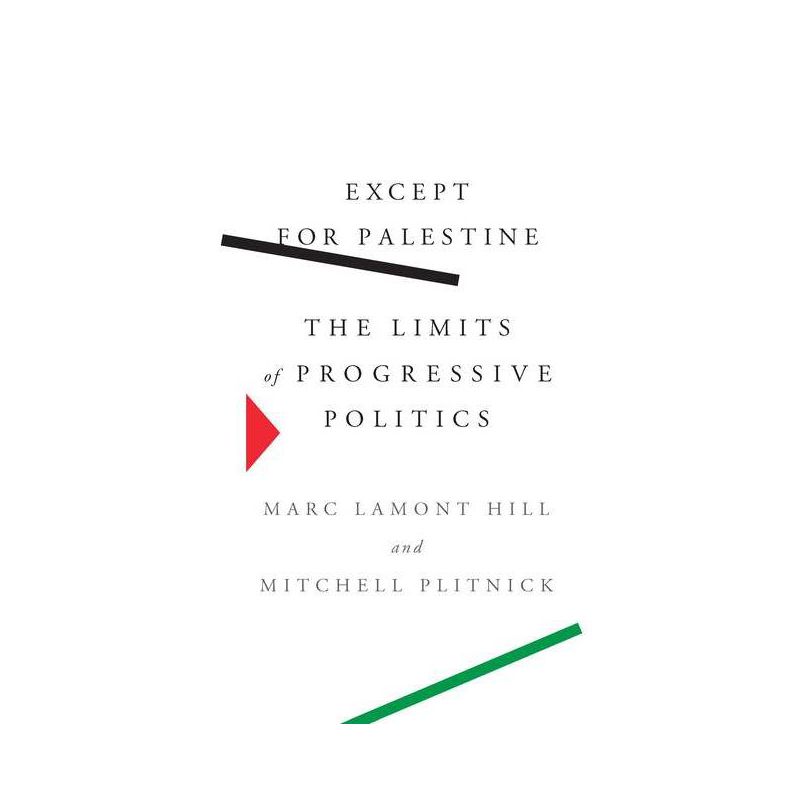 Except for Palestine - by Marc Lamont Hill & Mitchell Plitnick, 1 of 2