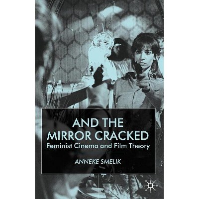 And the Mirror Cracked - by  A Smelik (Paperback)