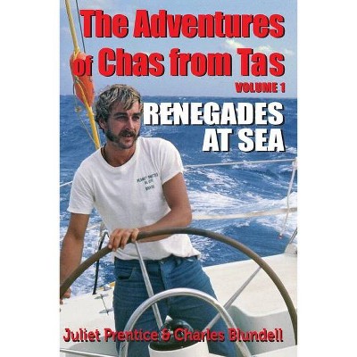 The Adventures of Chas from Tas - by  Juliet Prentice & Charles Philip Blundell (Paperback)