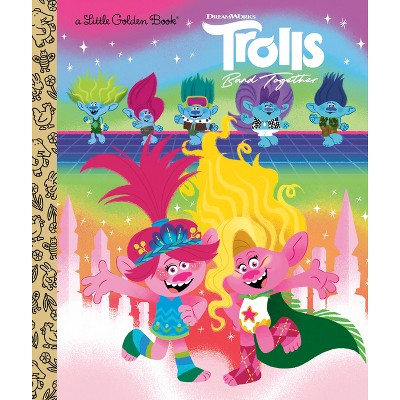 Trolls Band Together Little Golden Book (DreamWorks Trolls) - by David Lewman (Hardcover)