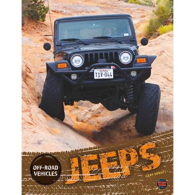 Jeeps - (Off-Road Vehicles) by  Gary Sprott (Paperback)