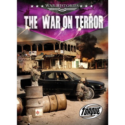 The War on Terror - (War Histories) by  Elizabeth Neuenfeldt (Paperback)