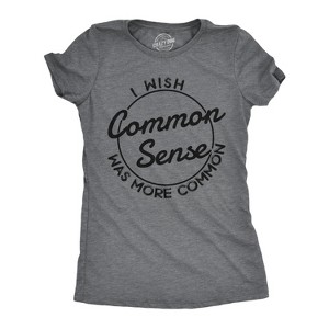 Womens I Wish Common Sense Was More Common T Shirt Funny Sarcastic Tee - Crazy Dog Women's T Shirt - 1 of 4