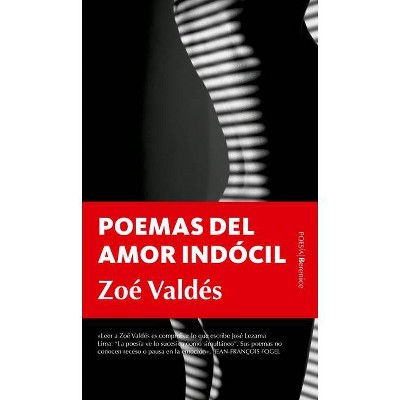 Poemas del Amor Indócil - by  Zoe Valdes (Paperback)