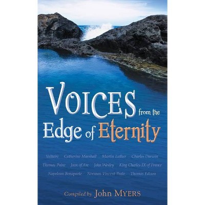 Voices from the Edge of Eternity - by  John Myers (Paperback)