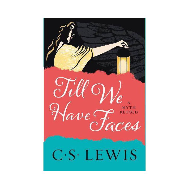 Till We Have Faces - by  C S Lewis (Paperback), 1 of 2