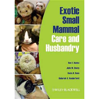 Small Exotic Mammals for Vet T - by  Ron E Banks & Julie M Sharp & Sonia D Doss & Deborah A Vanderford (Paperback)
