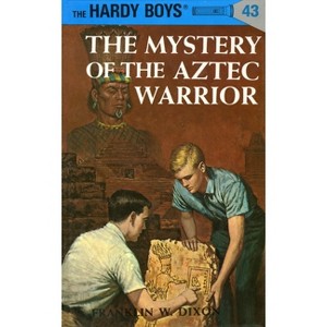 Hardy Boys 43: The Mystery of the Aztec Warrior - by  Franklin W Dixon (Hardcover) - 1 of 1