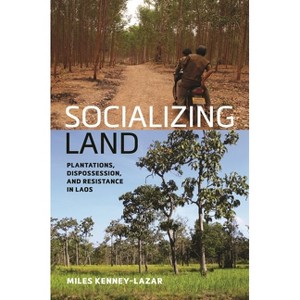 Socializing Land - by  Miles Kenney-Lazar (Hardcover) - 1 of 1