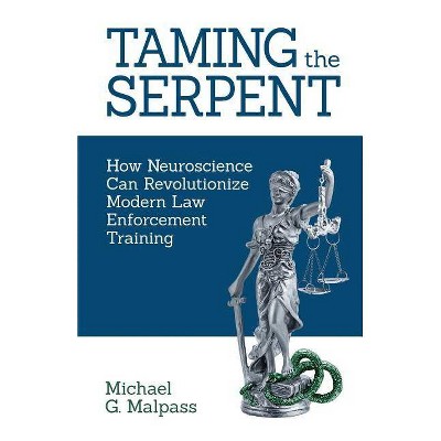 Taming the Serpent - by  Michael G Malpass (Paperback)