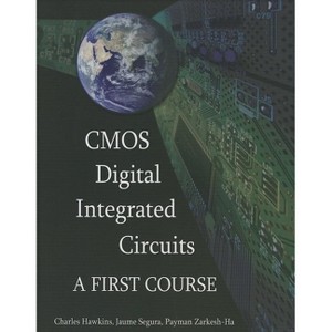 CMOS Digital Integrated Circuits - (Materials, Circuits and Devices) by  Charles Hawkins & Jaume Segura & Payman Zarkesh-Ha (Hardcover) - 1 of 1