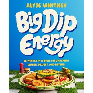 Big Dip Energy - by  Alyse Whitney (Hardcover) - 1 of 1