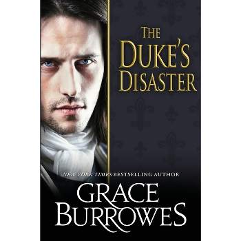 The Duke's Disaster - by  Grace Burrowes (Paperback)
