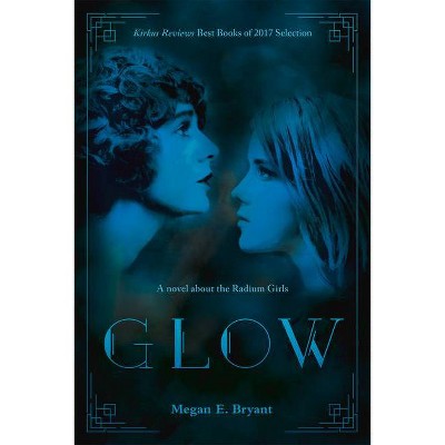 Glow - by  Megan E Bryant (Paperback)