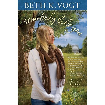 Somebody Like You - by  Beth K Vogt (Paperback)