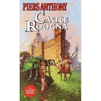 Castle Roogna - (Xanth Novels (Paperback)) by  Piers Anthony (Paperback)