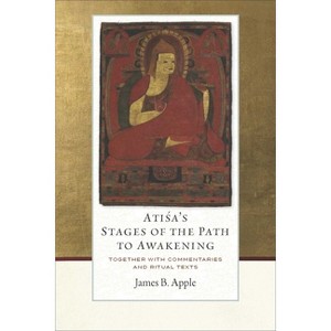 Atisa's Stages of the Path to Awakening - by  James B Apple (Hardcover) - 1 of 1