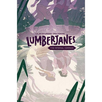 Lumberjanes Original Graphic Novel: The Infernal Compass - by  Lilah Sturges (Paperback)