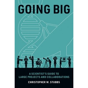 Going Big - by  Christopher W Stubbs (Paperback) - 1 of 1