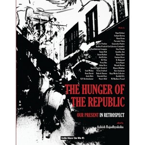 The Hunger of the Republic - (India Since the 90s) by  Ashish Rajadhyaksha (Hardcover) - 1 of 1