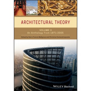 Architectural Theory, Volume 2 - by  Harry Francis Mallgrave & Christina Contandriopoulos (Paperback) - 1 of 1