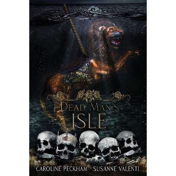 Dead Man's Isle - by  Caroline Peckham & Susanne Valenti (Paperback)