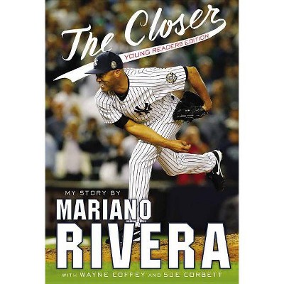 The Closer - by  Mariano Rivera (Paperback)