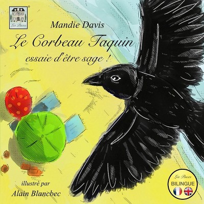 Le Corbeau Taquin essaie d'être sage ! - (Cheeky Crow) by  Mandie Davis (Paperback)