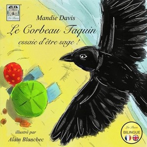 Le Corbeau Taquin essaie d'être sage ! - (Cheeky Crow) by  Mandie Davis (Paperback) - 1 of 1