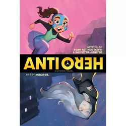 Anti/Hero - by  Kate Karyus Quinn & Demitria Lunetta (Paperback)
