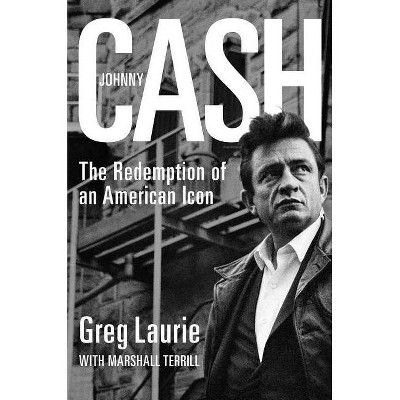 Johnny Cash - by  Greg Laurie (Hardcover)